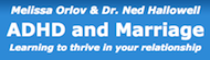 ADHD and Marriage   Learning how to thrive in your relationship